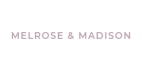 Melrose & Madison Melrose & Madison