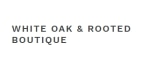 White Oak & Rooted Boutique